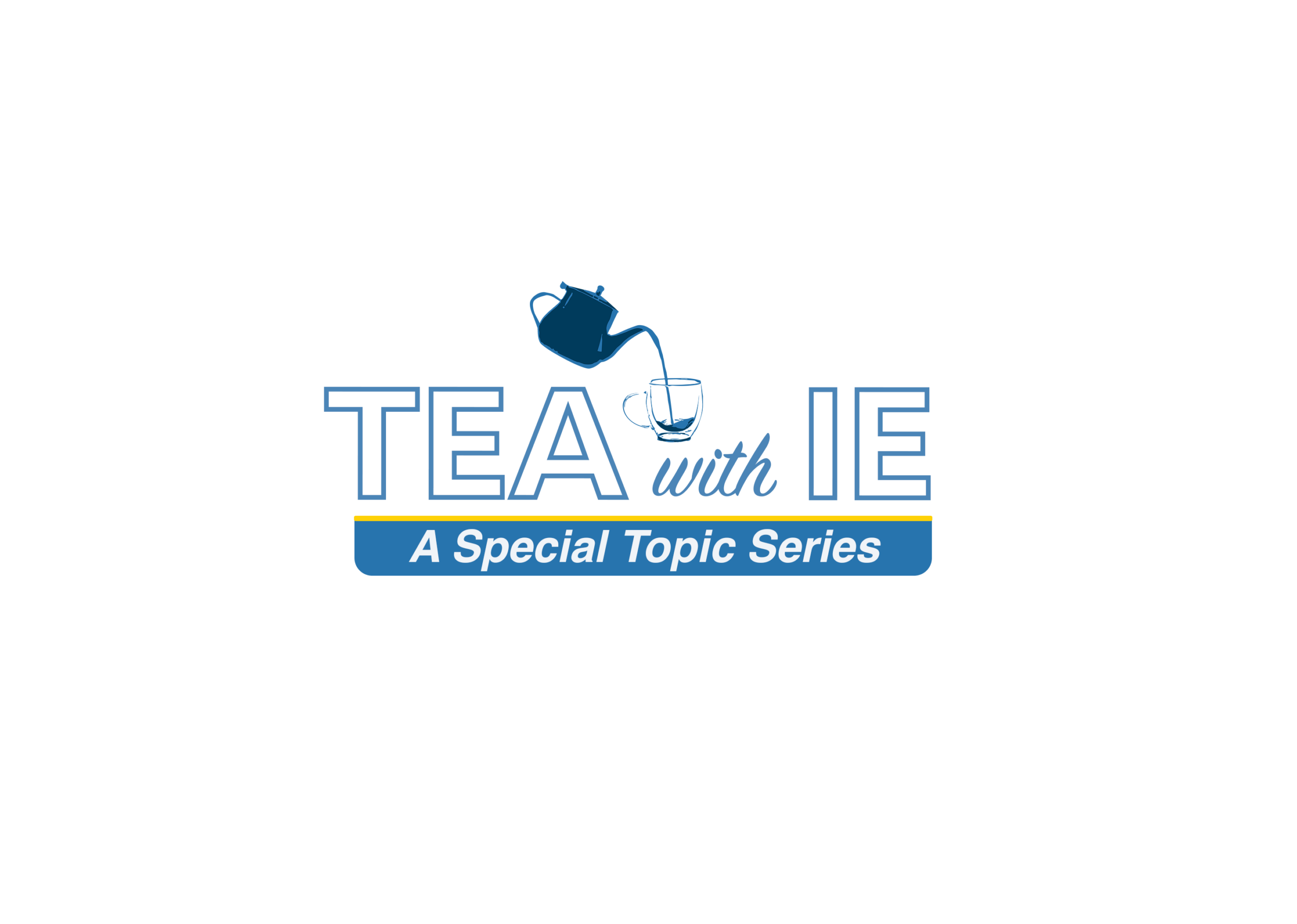tea with ie: a special topic series, with a logo of a tea kettle pouring tea into a cup